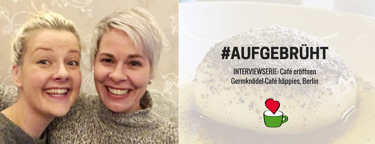 Café eröffnen: Bettina Sturm interviewt Cafégründerin Uli Marschner vom „Café häppies“ in Berlin für ihre Interviewserie #AUFGEBRÜHT