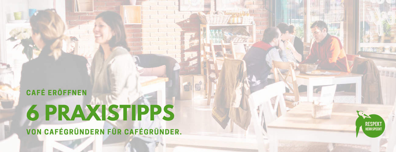 Eigenes Café eröffnen: 6 Tipps von Cafégründern